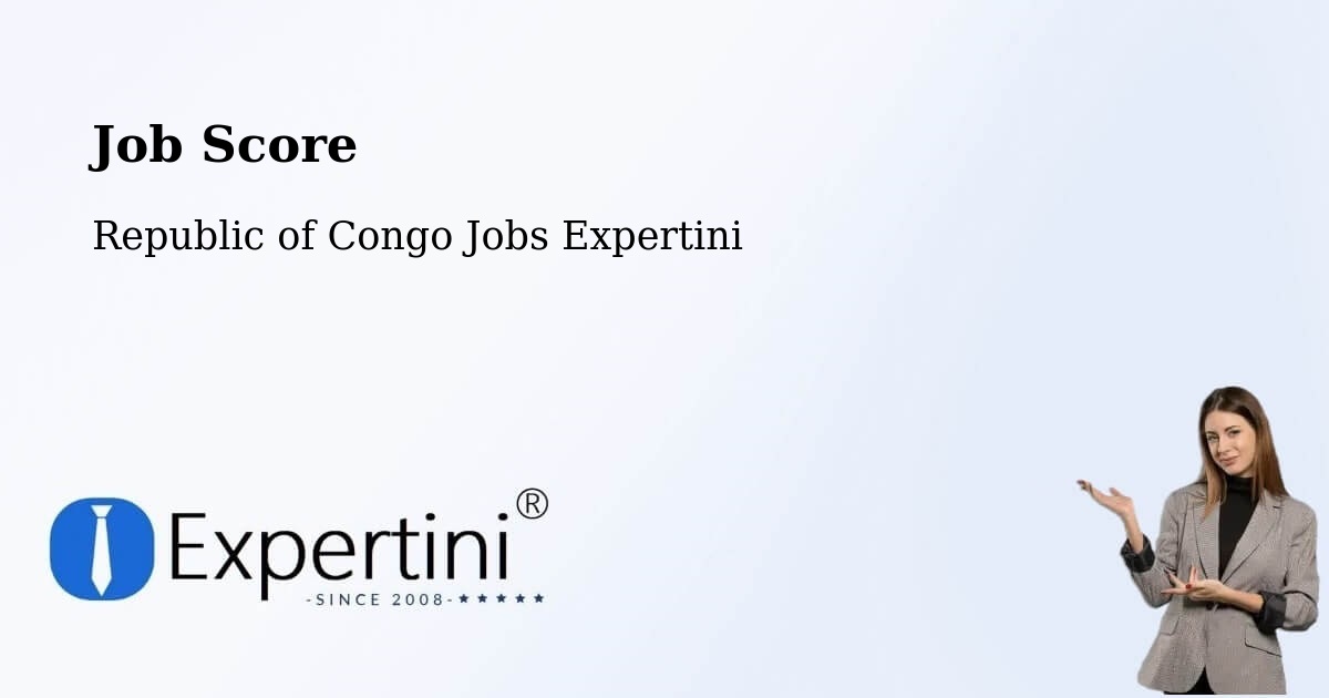 Job Score & Job Description Score Tool – Republic of Congo - Republic of Congo Jobs Expertini