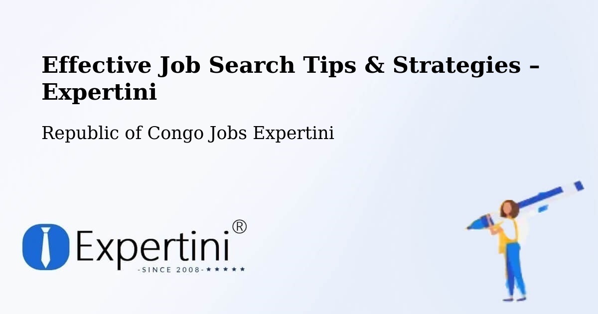 Job Search Tips & Strategies for Job Seekers – Republic of Congo - Republic of Congo Jobs Expertini