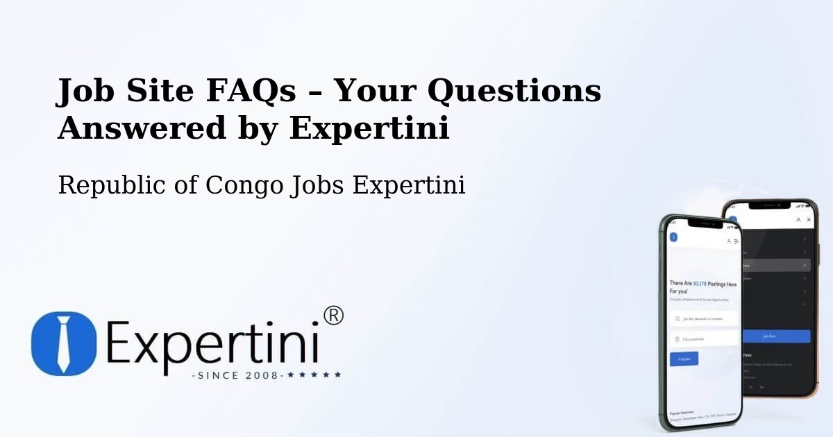 Job Site FAQs – Frequently Asked Questions – Republic of Congo - Republic of Congo Jobs Expertini